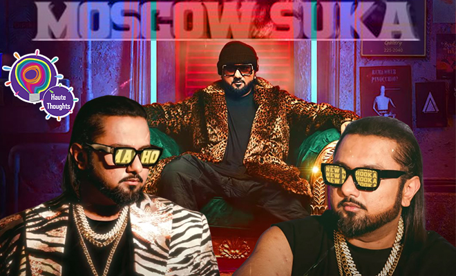 5 Thoughts I Had While Watching The Video Of Honey Singh’s Latest Song Moscow Suka. All Of Them Are About How Cringy The Video Is