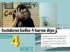 Netizens Share Lockdown 4.0 Memes That Are Both Hilarious And Relatable