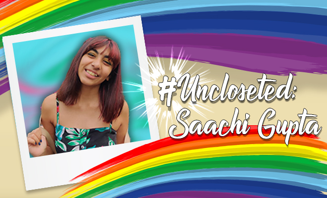 #UnCloseted : Saachi Gupta Shares With Us What It’s Like To Be A Confident And Pansexual Teenager