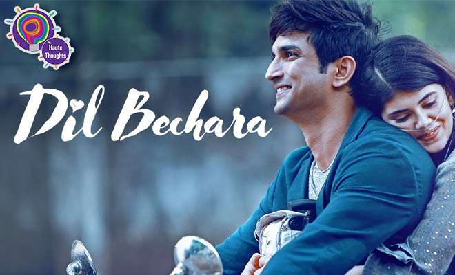 5 Thoughts I Had While Watching The Trailer For Dil Bechara. Mainly, How Heartbreaking It Is