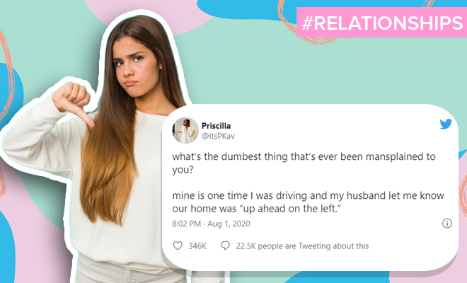 Women On Twitter Shared The Dumbest Ways They’ve Been Mansplained. Wow, Some Men Are Really Clueless