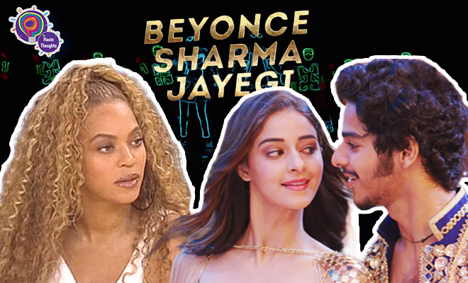 Thoughts I Had While Watching Beyonce Sharma Jayegi. Mainly Ki, They Must Think We Indians Are Crazy