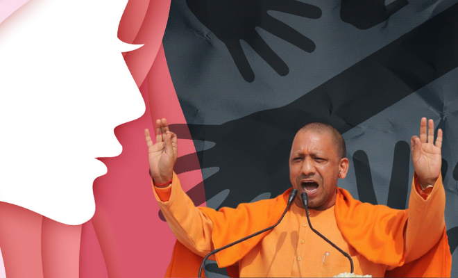 Yogi Adityanath Continues To Make Empty Promises To Boost Women’s Safety In UP. The State Has Clearly Failed Its Women