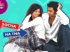 Throwback Thursday: Socha Na Tha Was Great But Fell Short On Loyalty And Commitment