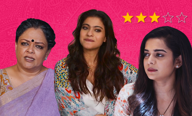 Tribhanga Review: A Story Of Mothers And Daughters To Watch For Its Themes And Not Execution
