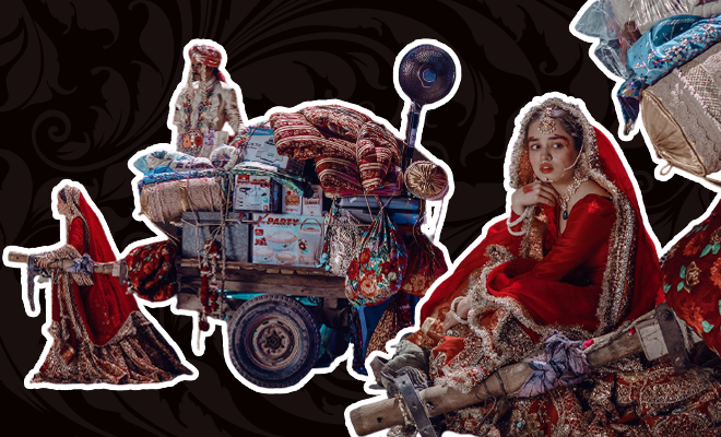 Daughters Aren’t A Burden, Dowry Is! This Fashion Campaign By A Pakistani Designer Paints The True Picture Of The Evil Social Practice