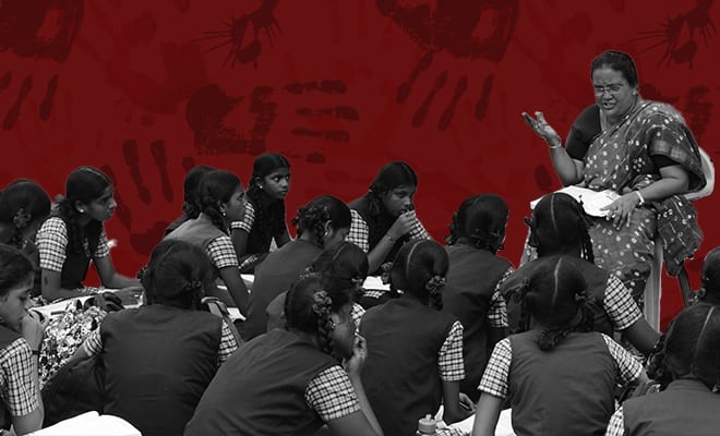 Sexual Assault Scandals Have The Tamil Nadu State Government Considering Only Female Teachers In Girls’ Schools