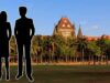 Bombay HC States Refusal To Marry After Being In A Mutual Consensual Sexual Relationship Doesn’t Qualify As Cheating