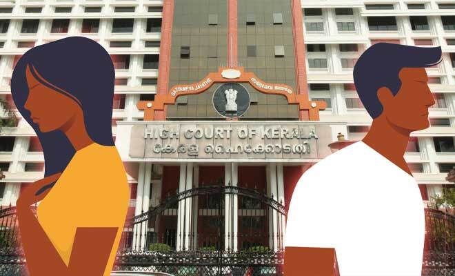 Kerala HC Says It Is Cruelty To Withhold Divorce If The Marriage Is Clearly Over