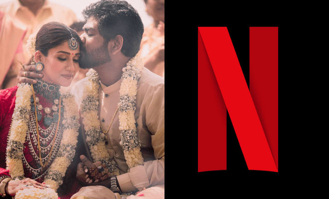 Sorry Folks, Looks Like Nayanthara And Vignesh Shivan’s Wedding Video Won’t Drop On Streaming