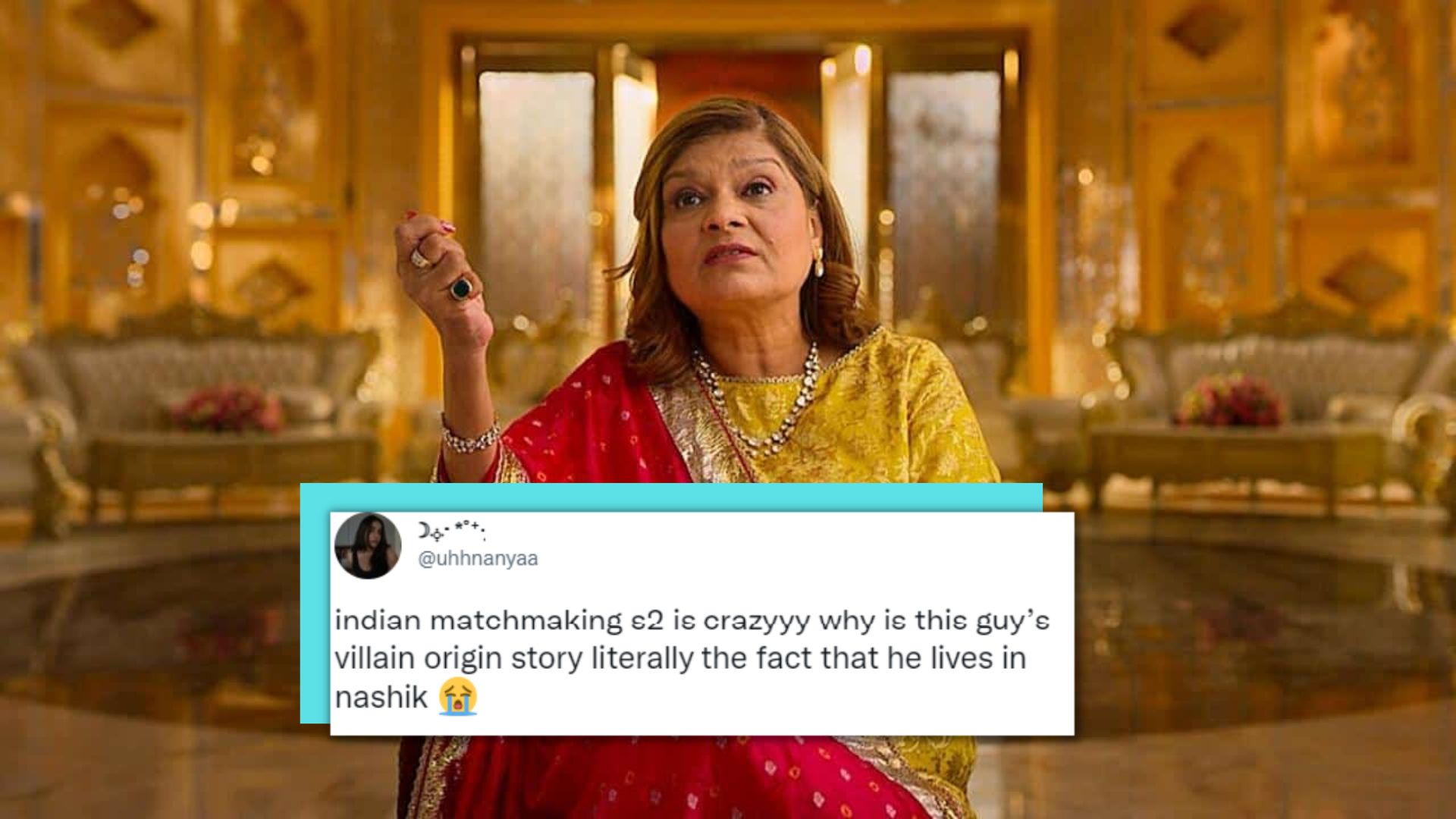 ‘Indian Matchmaking’ And Indian Meme Making Are A Perfect Match, Even Sima Auntie Will Agree