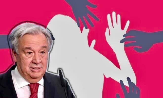 UN General Secretary, Antonio Guterres Calls Violence Against Women A “Big Cancer” And An Emergency That Needs Attention