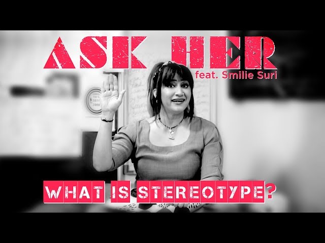 Ask Her Ft. Smilie Suri | What Is Stereotype? | Hauterrfly