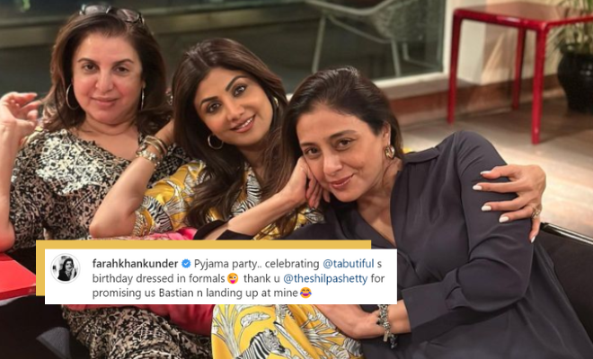 Farah Khan And Shilpa Shetty’s Pyjama Party For Tabu’s 52nd Bday Got Over At 11 PM! Such Are Adult Friendships!