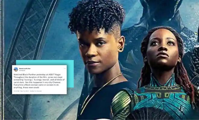 Twitter User Shares Horrible Experience Of Watching ‘Wakanda Forever’ In A Theater With Indian Men Passing Racist Slurs. This Is Sad! Twitter User Shares Horrible Experience Of Watching ‘Wakanda Forever’ In A Theater With Indian Men Passing Racist Slurs. This Is Sad!