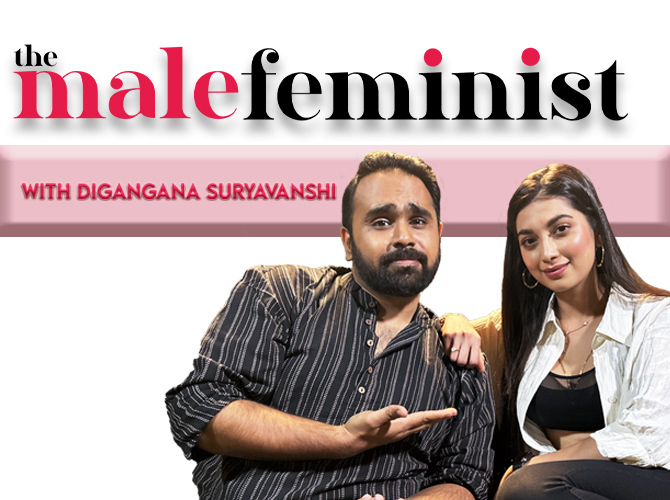 The Male Feminist ft. Digangana Suryavanshi with Siddhaarth Aalambayan