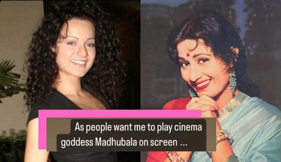 Kangana Ranaut Compares Herself To Young Madhubala, Shares Pictures For Us To Decide, Maybe?