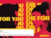 Twitter Can’t Save Their Tears As The Weeknd, Ariana Grande Release ‘Die For You’ Remix!