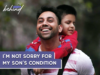 My Love For My Son Is Unconditional | The Man Behind ft. Sandeep and Rewansh