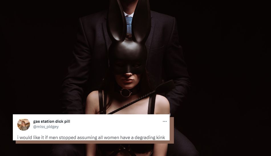 Twitter User Says Men Need To Stop Assuming All Women Have Degradation Kink. Consent Lo Na!