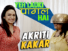 Yeh Ladki Pagal Hai Ft. Akriti Kakar