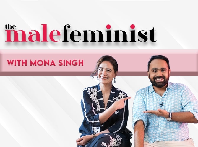 the-male-feminist-ft-mona-singh-with-siddhaarth-aalambayan