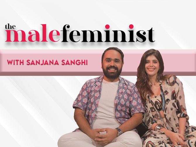 The Male Feminist ft. Sanjana Sanghi with Siddhaarth Aalambayan