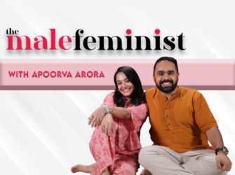 The Male Feminist ft. Apoorva Arora with Siddhaarth Aalambayan