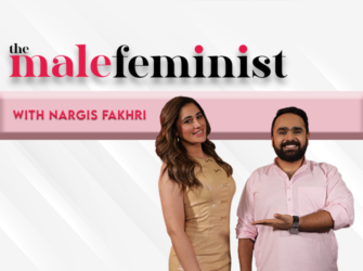 The Male Feminist ft. Nargis Fakhri with Siddhaarth Aalambayan || Ep 60