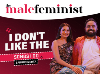 Sargun Mehta on Facing Harassment in Delhi, Ravi Dubey, and Music Videos | The Male Feminist