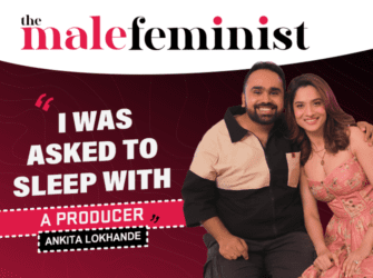 Ankita Lokhande on Bond With Kangana Ranaut, Big Boss & Life With Vicky Jain | The Male Feminist