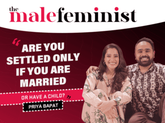 The Male Feminist ft. Priya Bapat with Siddhaarth Aalambayan