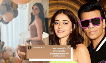 Ananya Panday Turns Into A “Worthy Muse” As Karan Johar Tries His Hand At Photography. They Sure Are The IT Duo!