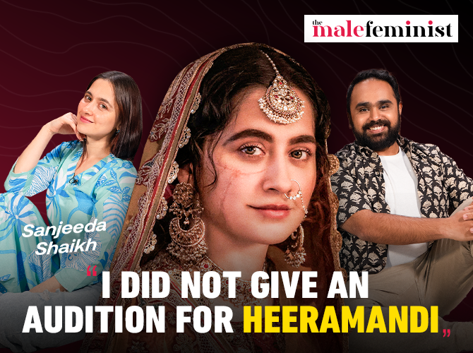 Sanjeeda Shaikh Was Groped By A Girl | The Male Feminist