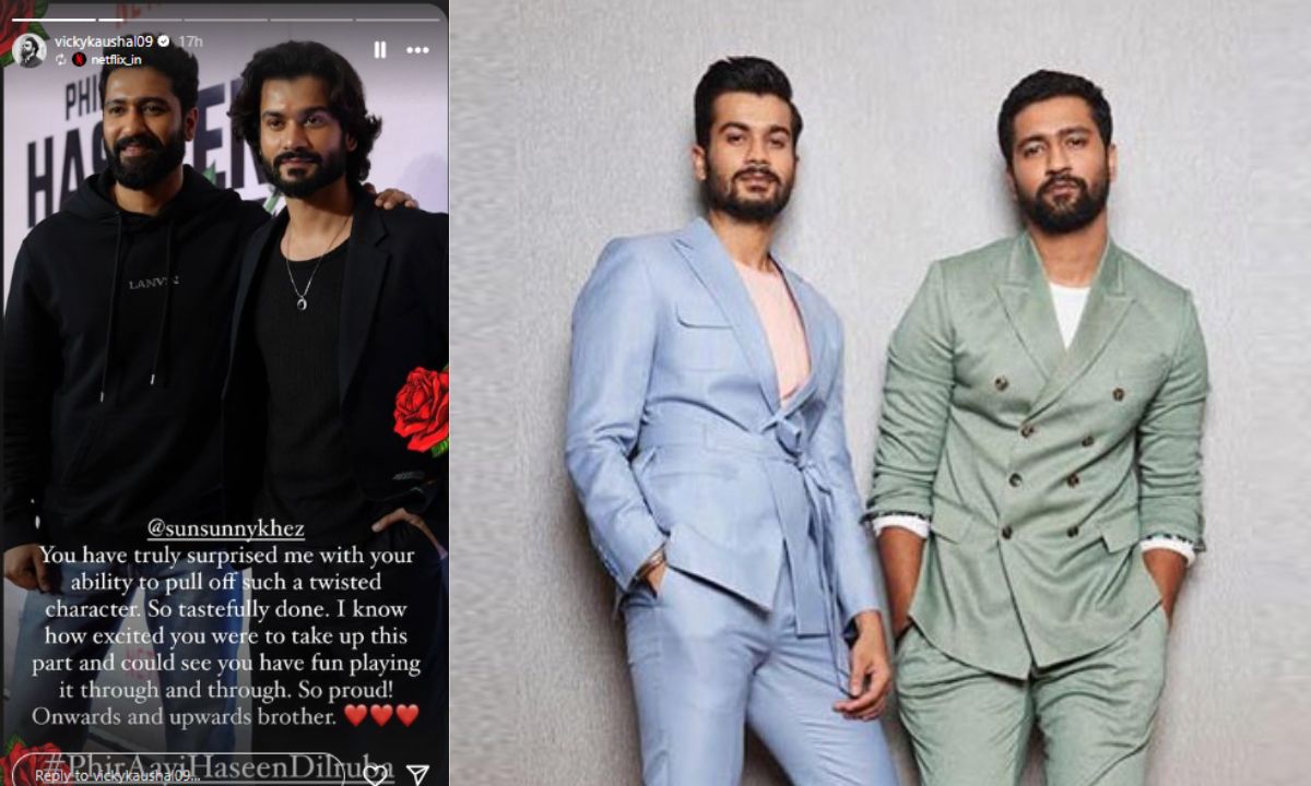 vicky-kaushal-hails-brother-sunny-kaushal-performance-phir-aayi-hasseen-dillruba-netflix