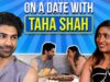 Taha Shah Badussha On First Love, Heeramandi & Marriage Plans | On A Date With | Ep 02