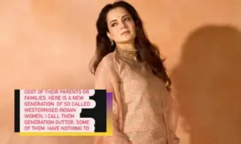 Kangana Ranaut Rants About Modern Young Women, Calls Them “Gutter Chap.” Sounds Like Our Aunty Next Door!